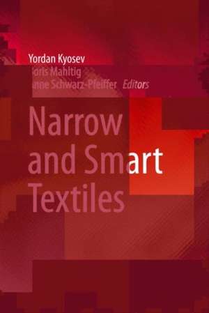 Narrow and Smart Textiles de Yordan Kyosev