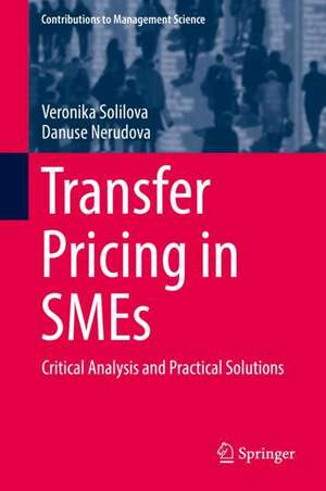 Transfer Pricing in SMEs: Critical Analysis and Practical Solutions de Veronika Solilova