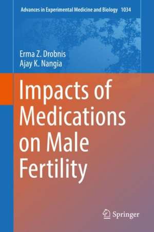 Impacts of Medications on Male Fertility de Erma Z. Drobnis