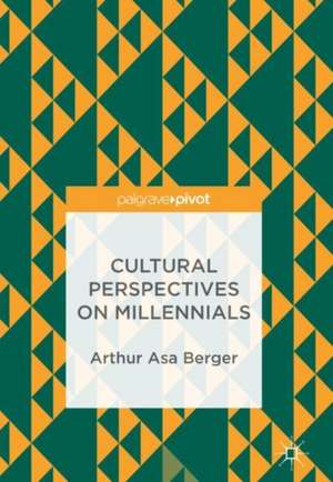 Cultural Perspectives on Millennials de Arthur Asa Berger