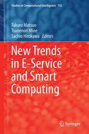 New Trends in E-service and Smart Computing de Tokuro Matsuo