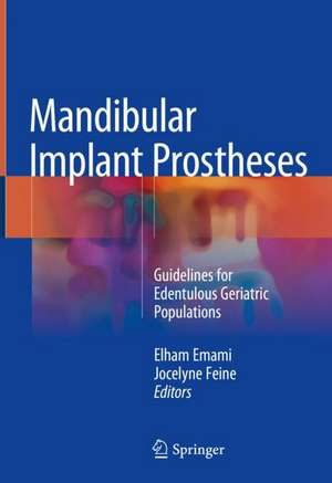 Mandibular Implant Prostheses: Guidelines for Edentulous Geriatric Populations de Elham Emami