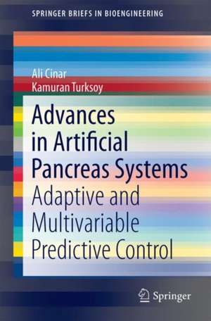 Advances in Artificial Pancreas Systems: Adaptive and Multivariable Predictive Control de Ali Cinar