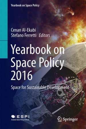 Yearbook on Space Policy 2016: Space for Sustainable Development de Cenan Al-Ekabi