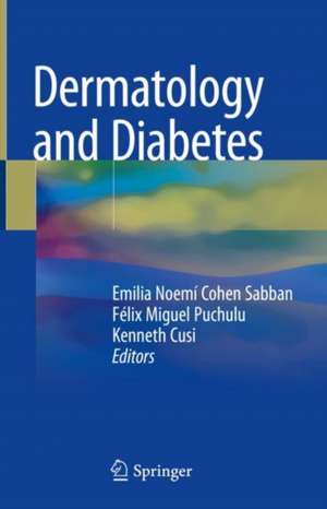 Dermatology and Diabetes de Emilia Noemí Cohen Sabban