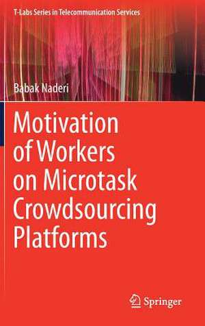 Motivation of Workers on Microtask Crowdsourcing Platforms de Babak Naderi