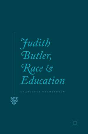 Judith Butler, Race and Education de Charlotte Chadderton