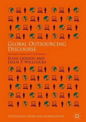 Global Outsourcing Discourse: Exploring Modes of IT Governance de Eleni Lioliou