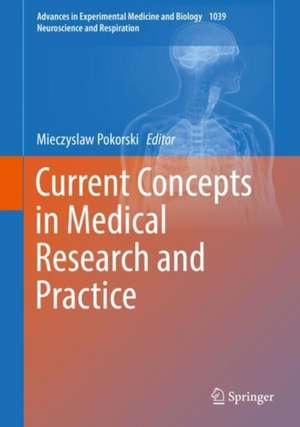 Current Concepts in Medical Research and Practice de Mieczyslaw Pokorski