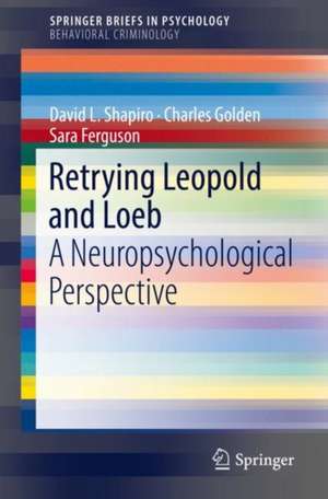 Retrying Leopold and Loeb: A Neuropsychological Perspective de David L. Shapiro