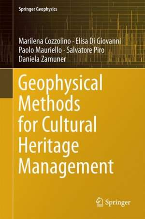 Geophysical Methods for Cultural Heritage Management de Marilena Cozzolino