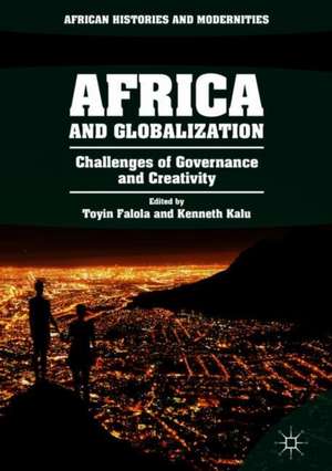 Africa and Globalization: Challenges of Governance and Creativity de Toyin Falola