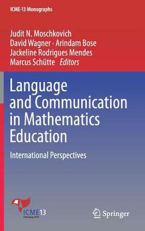 Language and Communication in Mathematics Education: International Perspectives de Judit N. Moschkovich