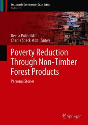 Poverty Reduction Through Non-Timber Forest Products: Personal Stories de Deepa Pullanikkatil