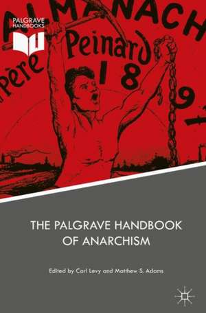 The Palgrave Handbook of Anarchism de Carl Levy