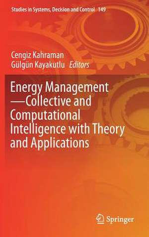 Energy Management—Collective and Computational Intelligence with Theory and Applications de Cengiz Kahraman