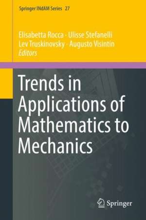 Trends in Applications of Mathematics to Mechanics de Elisabetta Rocca