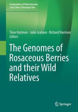 The Genomes of Rosaceous Berries and Their Wild Relatives de Timo Hytönen