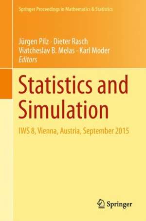 Statistics and Simulation: IWS 8, Vienna, Austria, September 2015 de Jürgen Pilz