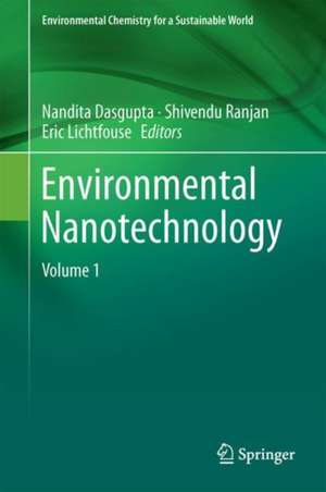 Environmental Nanotechnology: Volume 1 de Nandita Dasgupta