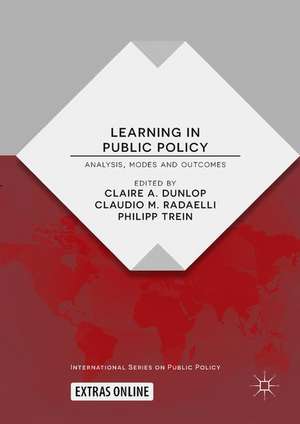 Learning in Public Policy: Analysis, Modes and Outcomes de Claire A. Dunlop