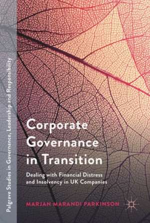 Corporate Governance in Transition: Dealing with Financial Distress and Insolvency in UK Companies de Marjan Marandi Parkinson