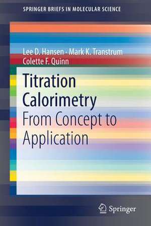 Titration Calorimetry: From Concept to Application de Lee D. Hansen