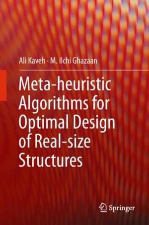 Meta-heuristic Algorithms for Optimal Design of Real-Size Structures de Ali Kaveh