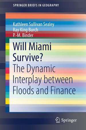 Will Miami Survive?: The Dynamic Interplay between Floods and Finance de Kathleen Sullivan Sealey