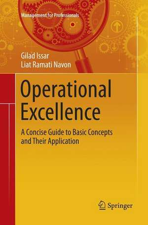 Operational Excellence: A Concise Guide to Basic Concepts and Their Application de Gilad Issar