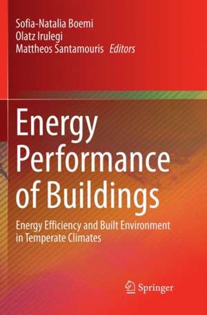 Energy Performance of Buildings: Energy Efficiency and Built Environment in Temperate Climates de Sofia-Natalia Boemi