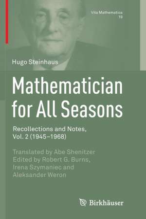 Mathematician for All Seasons: Recollections and Notes, Vol. 2 (1945–1968) de Hugo Steinhaus