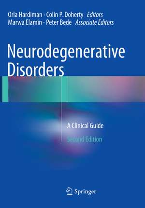 Neurodegenerative Disorders: A Clinical Guide de Orla Hardiman