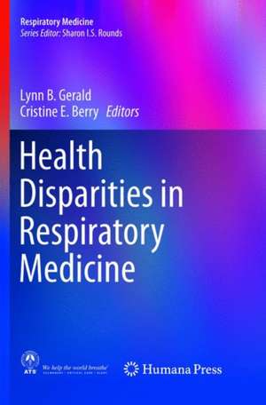 Health Disparities in Respiratory Medicine de Lynn B. Gerald