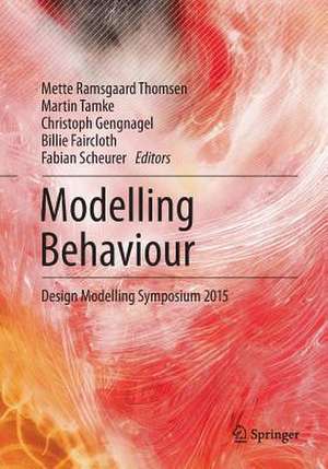 Modelling Behaviour: Design Modelling Symposium 2015 de Mette Ramsgaard Thomsen