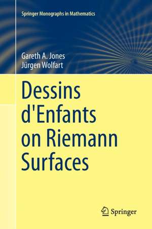 Dessins d'Enfants on Riemann Surfaces de Gareth A. Jones