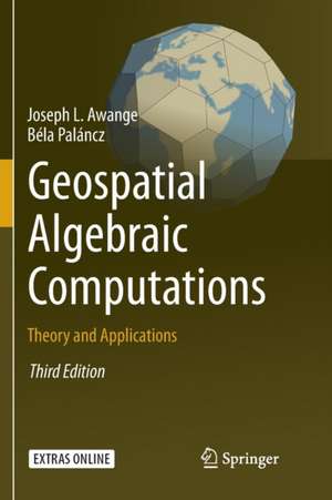 Geospatial Algebraic Computations: Theory and Applications de Joseph Awange