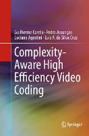 Complexity-Aware High Efficiency Video Coding de Guilherme Corrêa