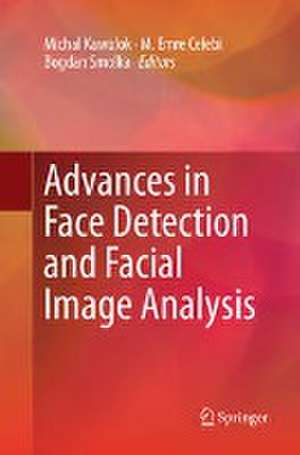 Advances in Face Detection and Facial Image Analysis de Michal Kawulok