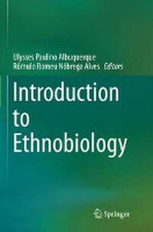 Introduction to Ethnobiology de Ulysses Paulino Albuquerque