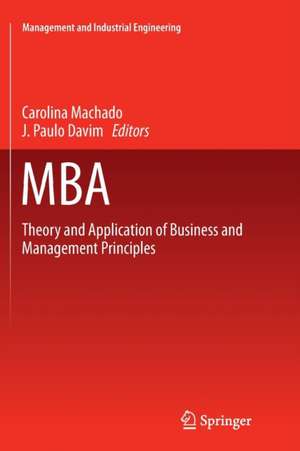 MBA: Theory and Application of Business and Management Principles de Carolina Machado