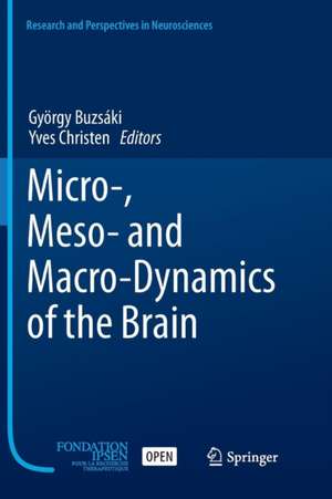 Micro-, Meso- and Macro-Dynamics of the Brain de György Buzsáki