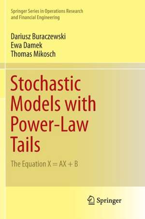 Stochastic Models with Power-Law Tails: The Equation X = AX + B de Dariusz Buraczewski