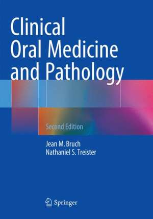 Clinical Oral Medicine and Pathology de Jean M. Bruch