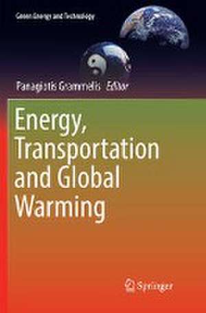 Energy, Transportation and Global Warming de Panagiotis Grammelis