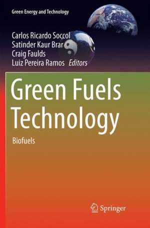 Green Fuels Technology de Carlos Ricardo Soccol