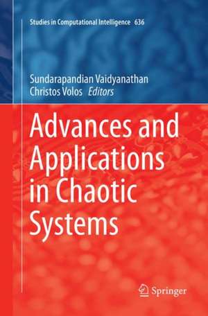 Advances and Applications in Chaotic Systems de Sundarapandian Vaidyanathan