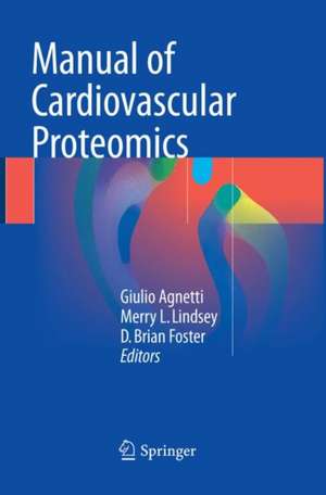 Manual of Cardiovascular Proteomics de Giulio Agnetti