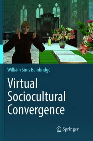 Virtual Sociocultural Convergence de William Sims Bainbridge