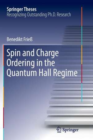 Spin and Charge Ordering in the Quantum Hall Regime de Benedikt Frieß